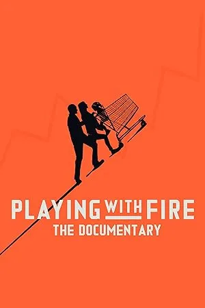 Poster for Playing with FIRE: The Documentary